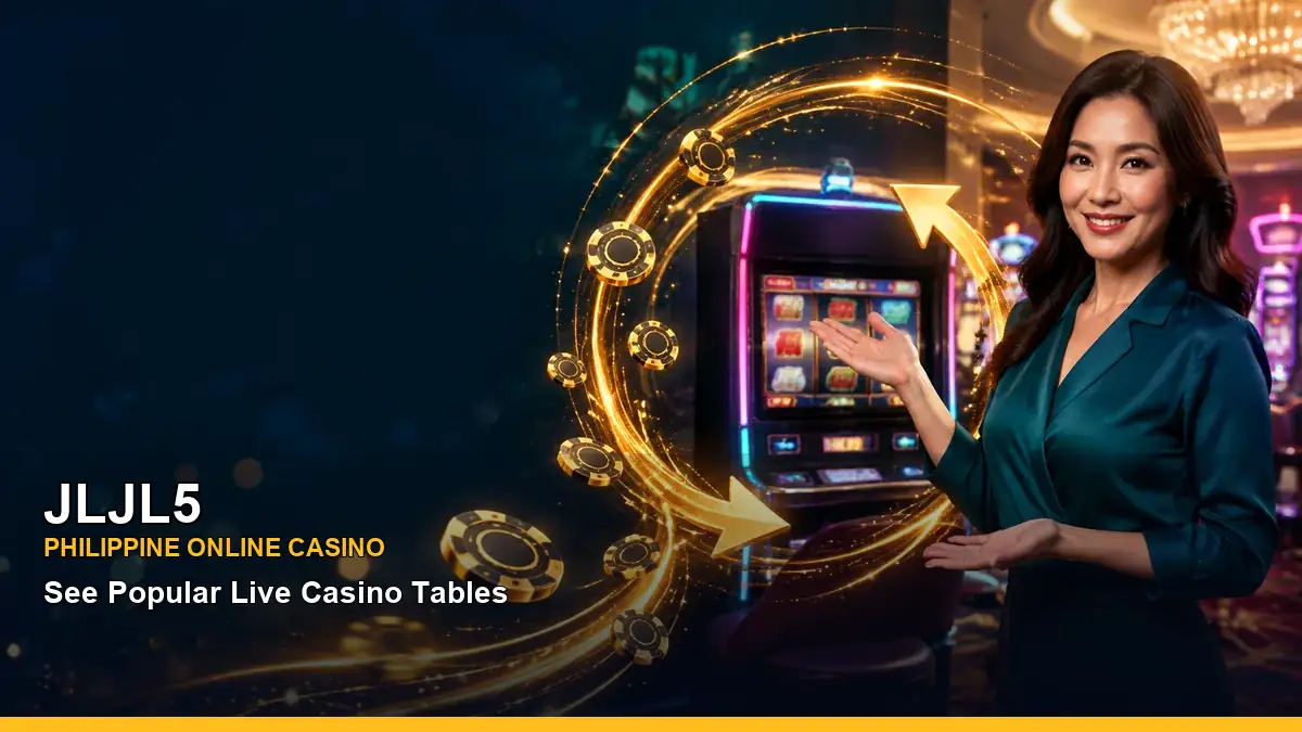 JLJL5 online casino and slot games for Philippine players with featured game highlights
