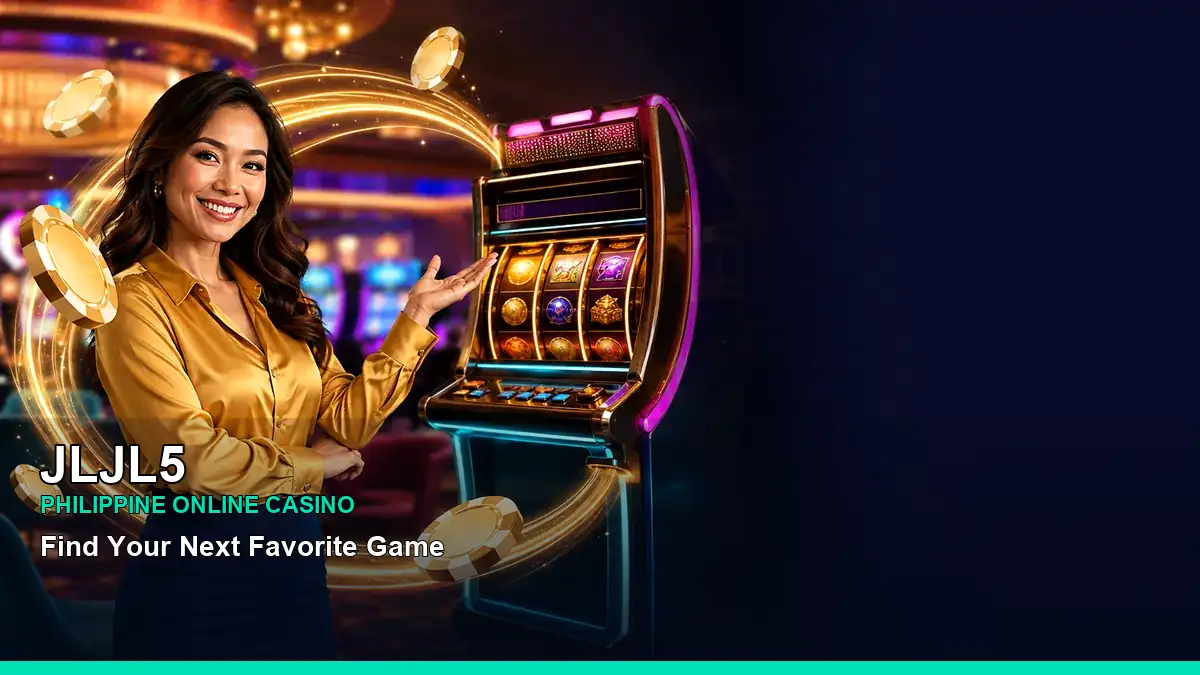 JLJL5 mobile casino games and rewards overview for Philippine players with featured game highlights